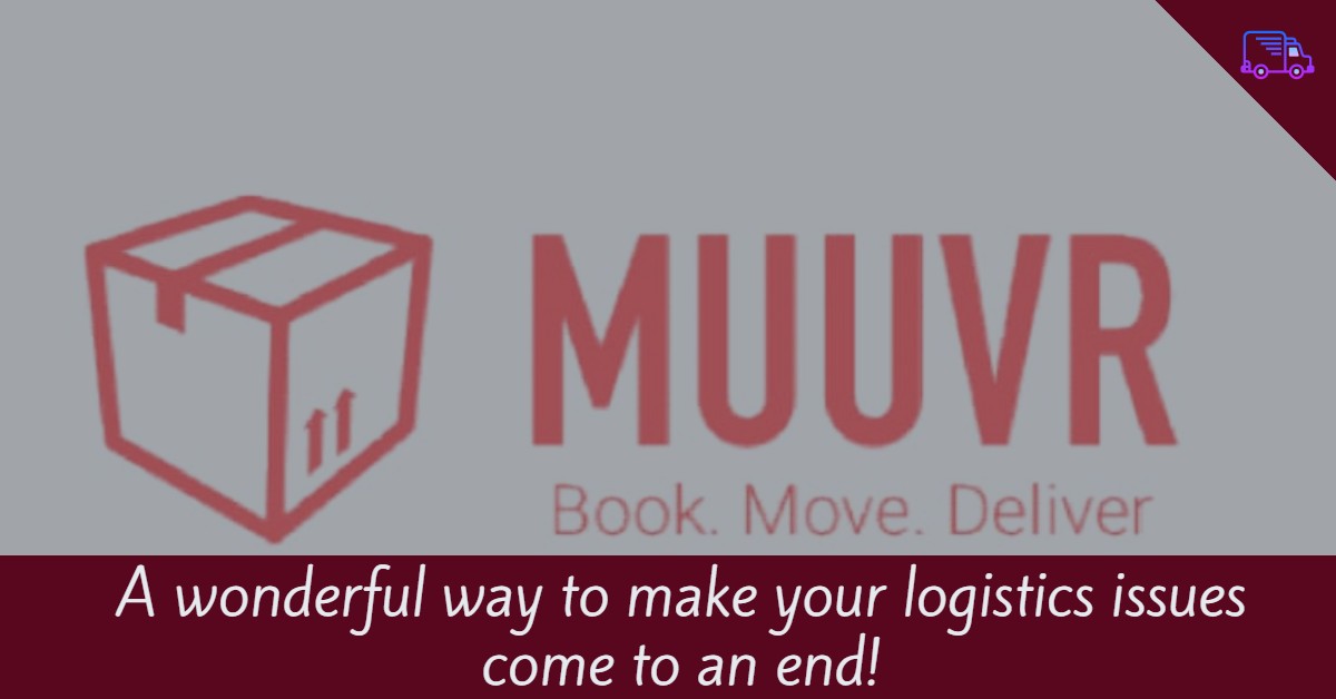 ‘MUUVR’ – A Startup to Help You With Your Logistics